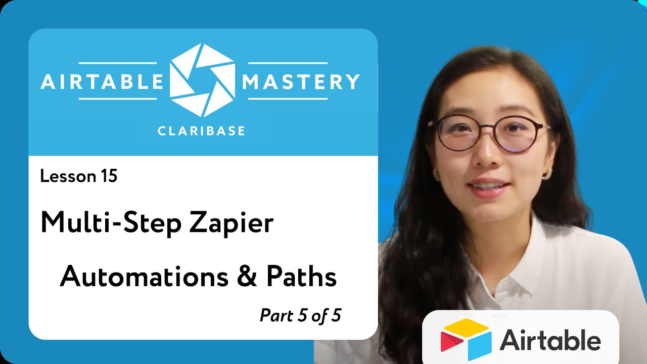 Lesson 15 -  Multi-Step Zapier Automations & Paths (Part 5 of 5) | Create/Update Contact | Airtable