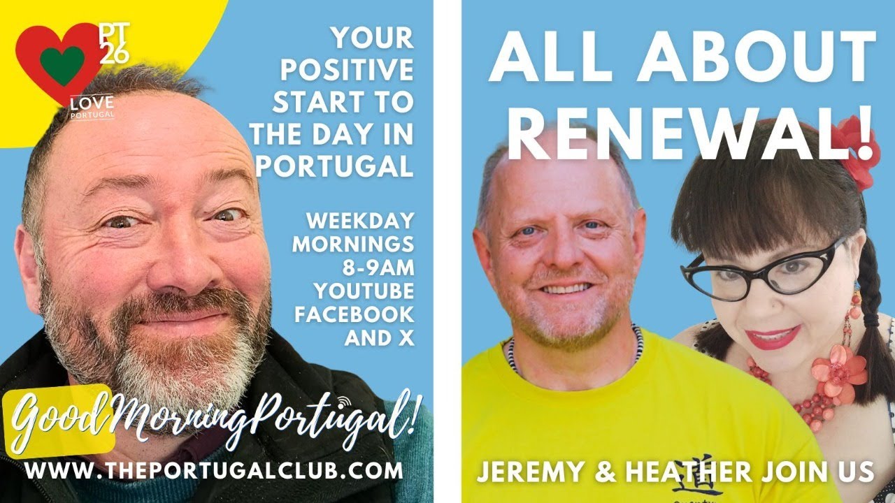 ALL About RENEWAL! With Jeremy & Heather on Good Morning Portugal!