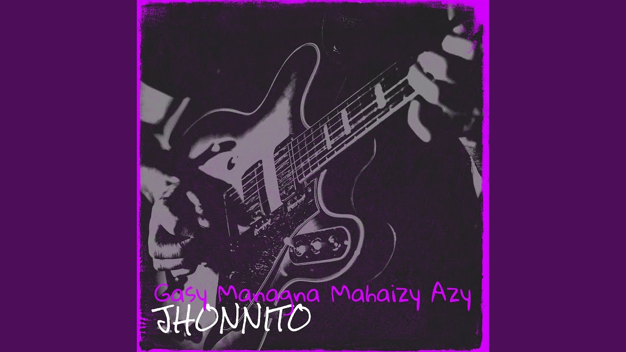 Gasy Managna Mahaizy Azy