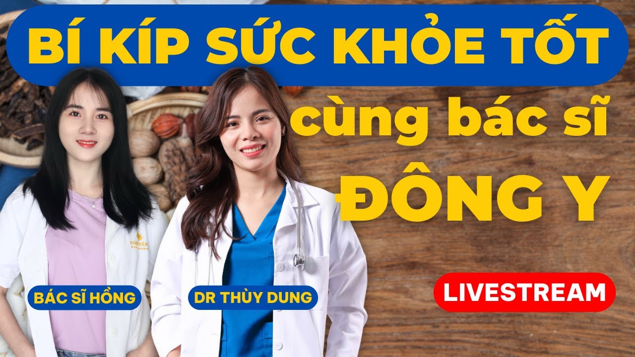Bí quyết có sức khoẻ tốt hơn cùng bác sĩ Đông Y! Dưỡng sinh trong Đông Y | Dr Thuỳ Dung