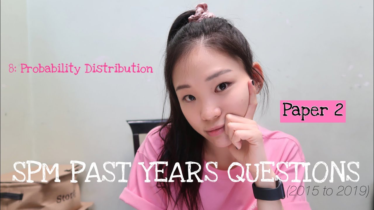 【ENG】 ADD MATHS SPM REVISION | Probability Distribution (SPM PAPER 2 HOTS) 2015 to 2019