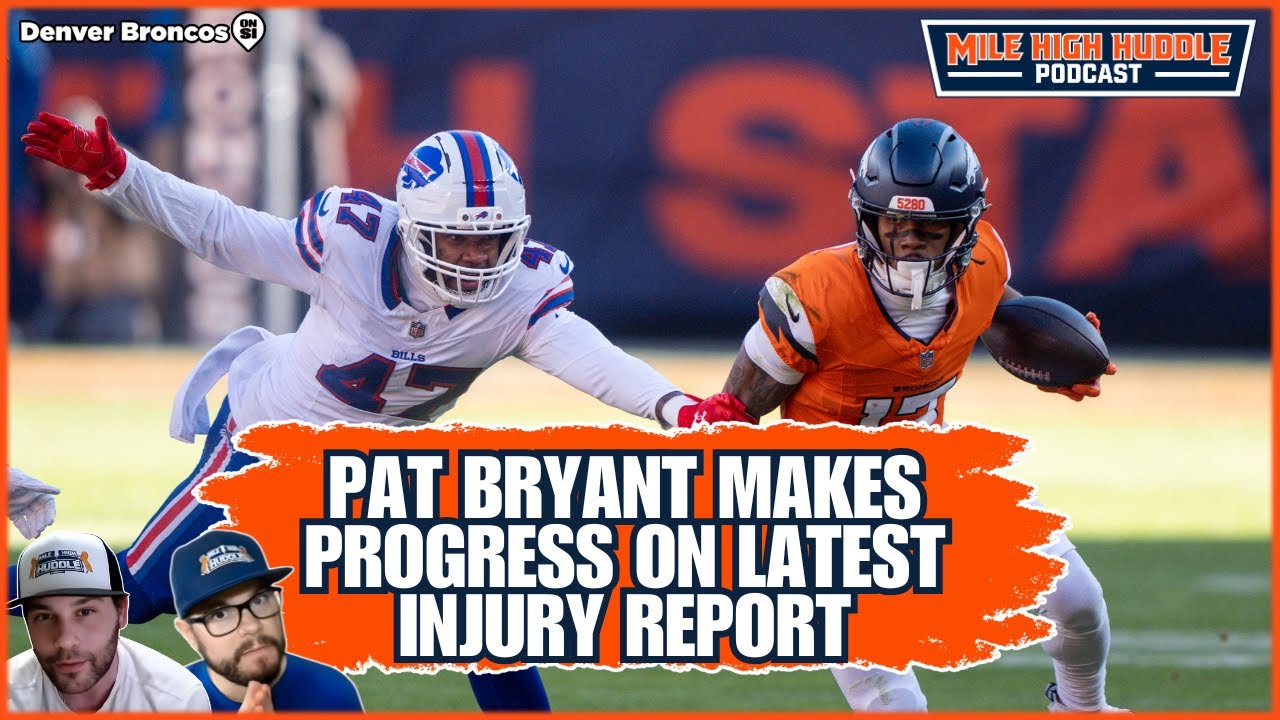 Pat Bryant Making Progress on Injury Report | Broncos-Patriots Head-to-Head | MHH Podcast