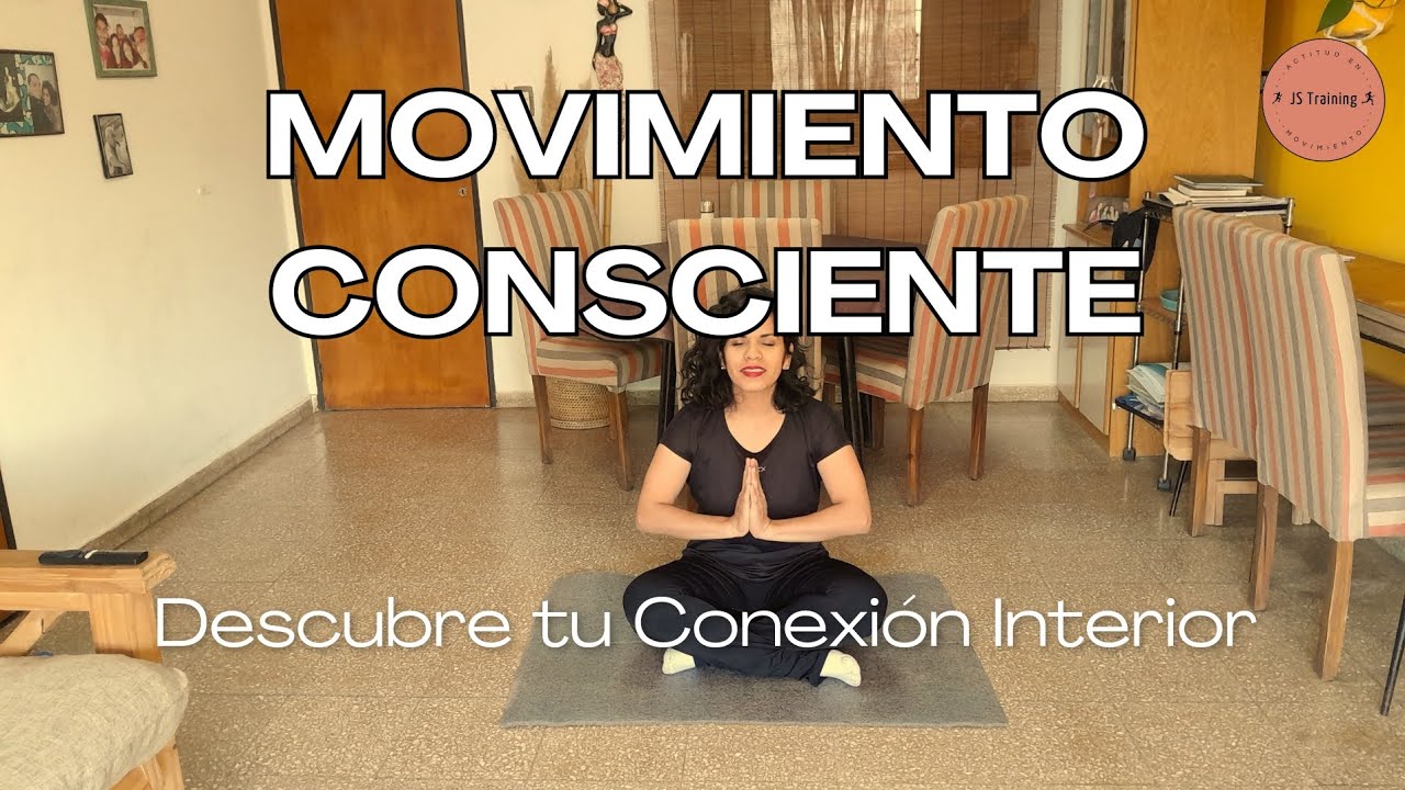 Movimiento consciente - #conexi&oacute;ninterior