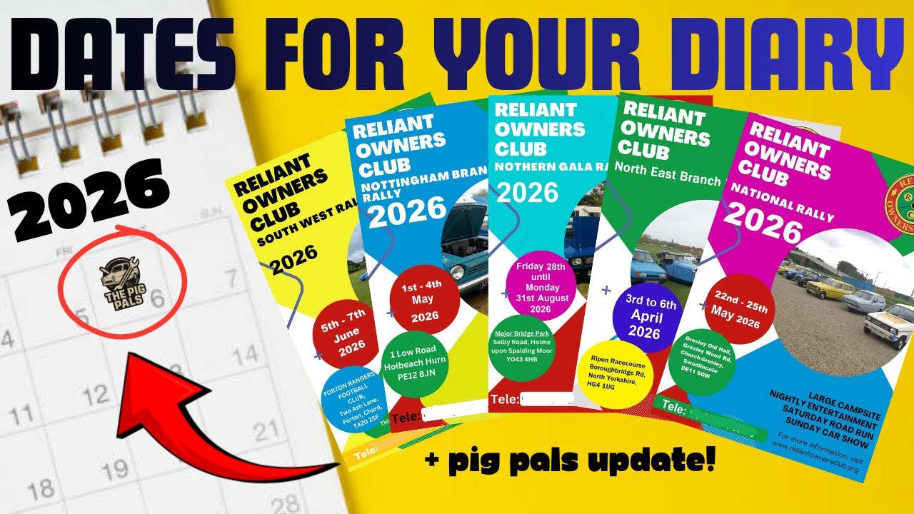DATES FOR YOUR DIARY 2026. +  Reliant projects update.