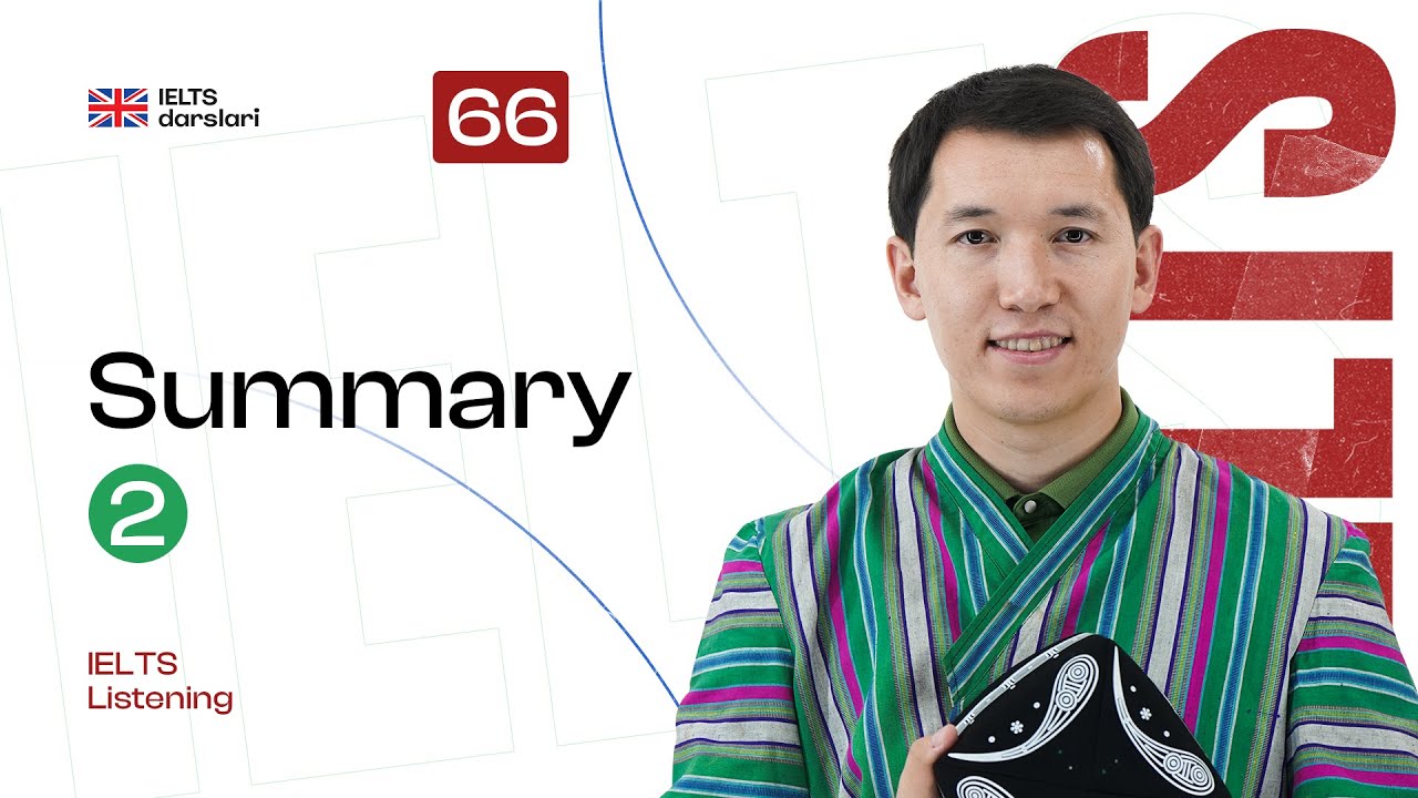 IELTS Listening — Summary 2 | 66-dars | IELTS darslari