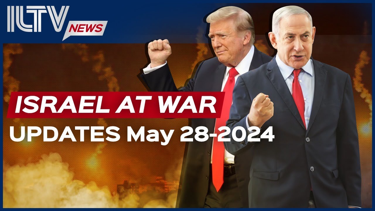Israel Daily News – War Day 235 May 28, 2024