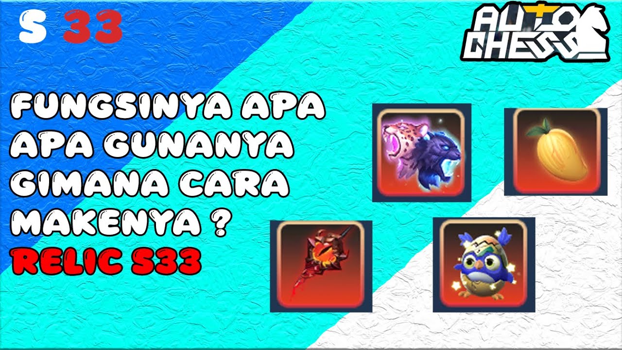 FUNGSI DAN CARA PAKAI RELIC S33 ! TUTORIAL AUTO CHESS INDONESIA
