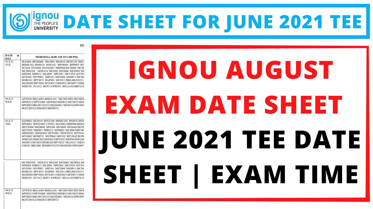 IGNOU JUNE 2021 TEE DATE SHEET | IGNOU AUGUST EXAM DATE SHEET | EXAM TIME & GUIDELINES