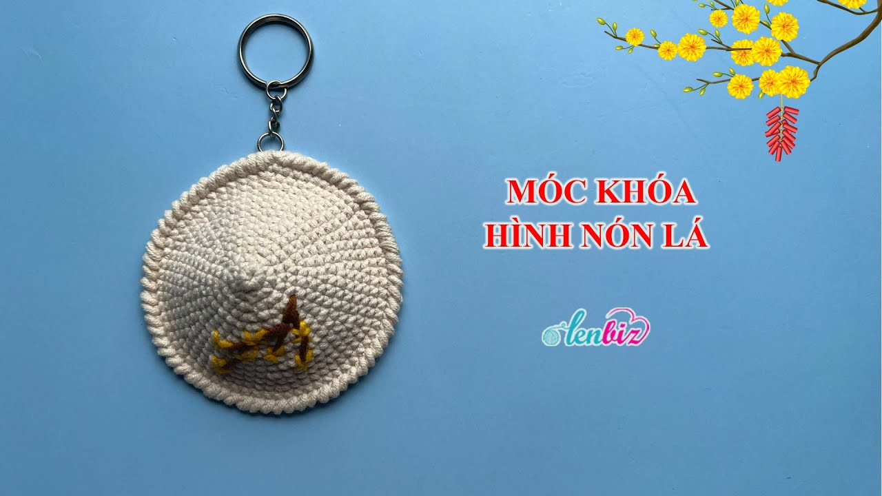 #01 Crochet NON LA Keychain - Hướng dẫn móc nón lá bằng len làm móc khóa (kèm thêu hoa mai)