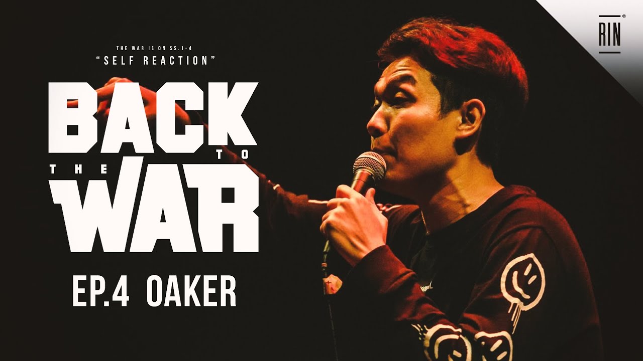 EP.4 : OAKER - BACK TO THE WAR | RAP IS NOW