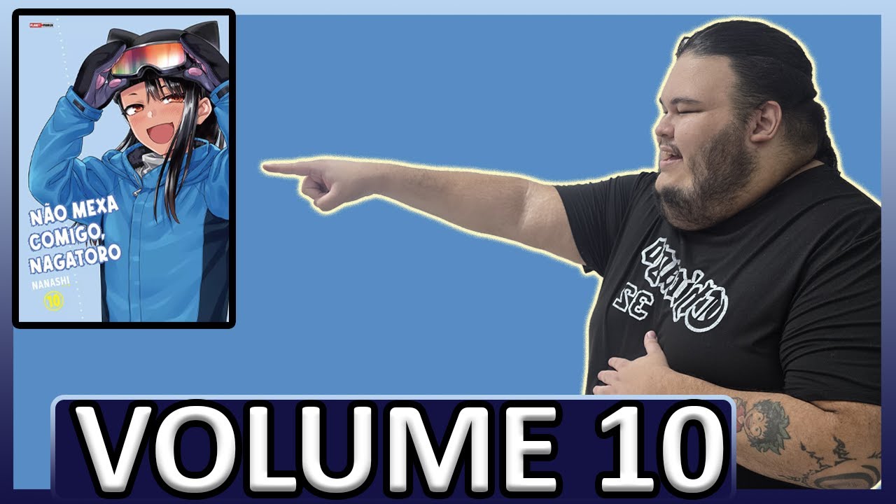 NÃO MEXA COMIGO, NAGATORO VOL 10 | UNBOXING E REVIEW DO MANGÁ