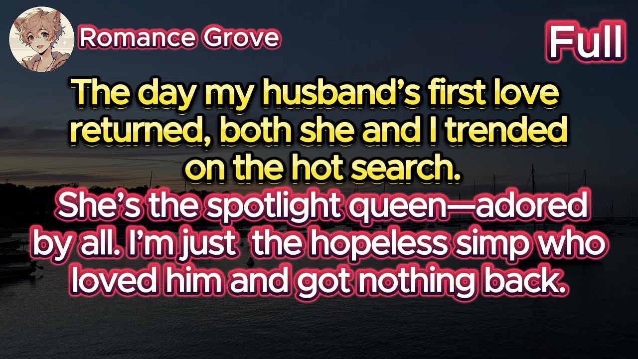 The day my husband's first love returned, both she and I trended on the hot search.