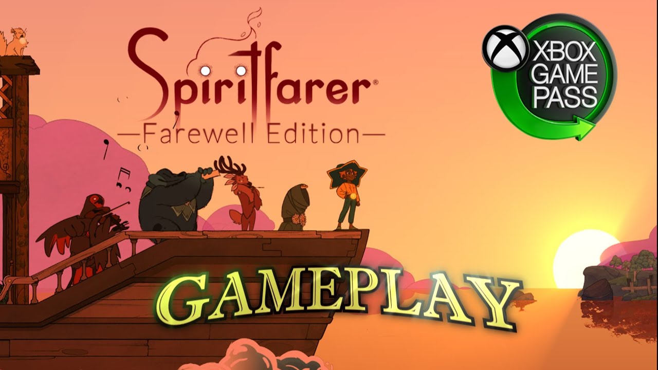 Spiritfarer Farewell Edition Gameplay Xbox Game Pass