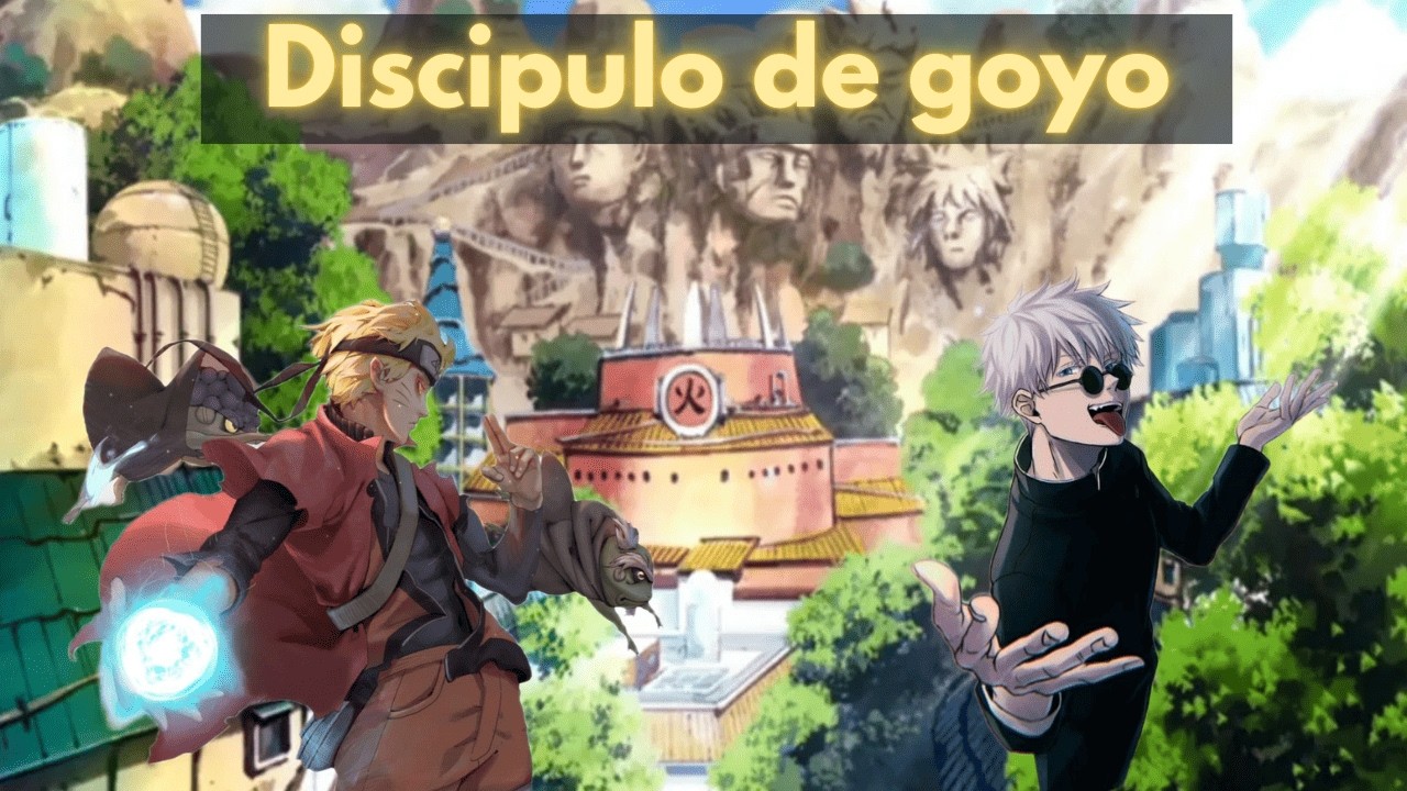 QHPS si naruto se convertía en discípulo de goyo CAP 4