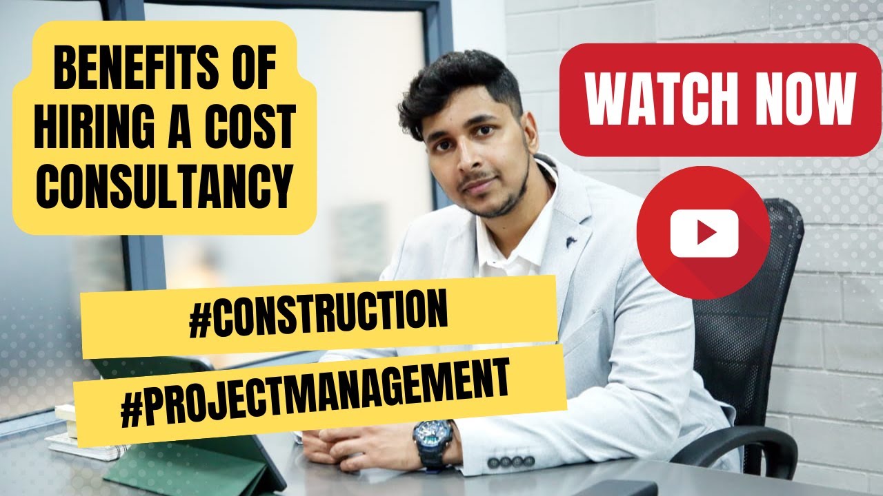 The Benefits of Hiring a Cost Consultant in the Construction and Real Estate Industry