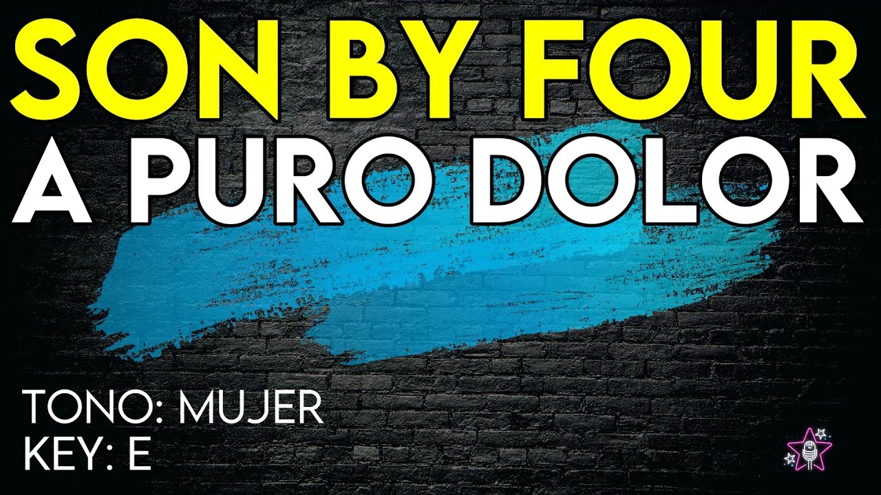 Son By Four - A Puro Dolor - Karaoke Instrumental - Mujer
