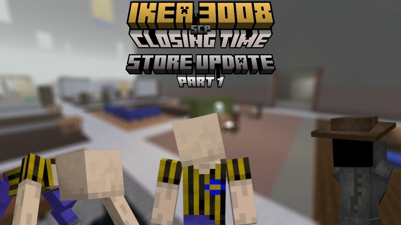 SCP IKEA 3008: CLOSING TIME STORE UPDATE PART 1 |OFFICIAL TRAILER|