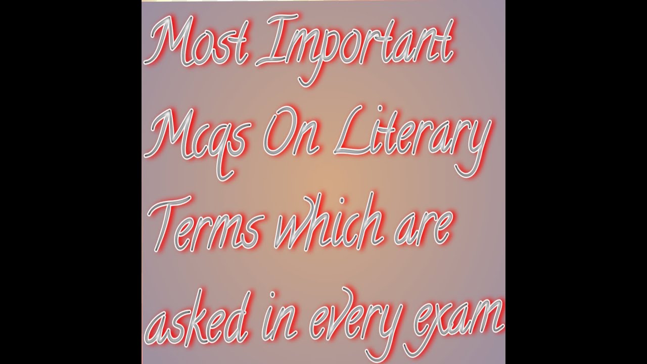 Most Important Mcqs On Literary Terms/Literature Terms  Which are asked in every exam