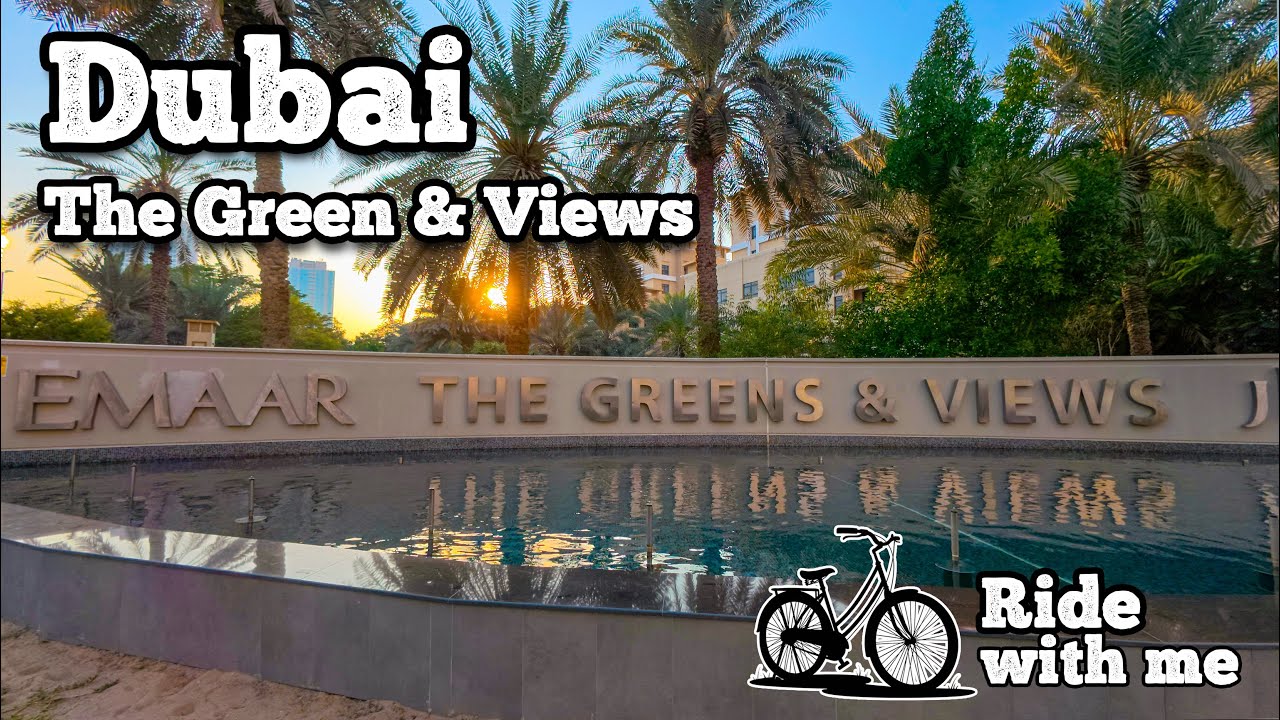 The Greens & Views (A quiet and green neighborhood in Dubai)