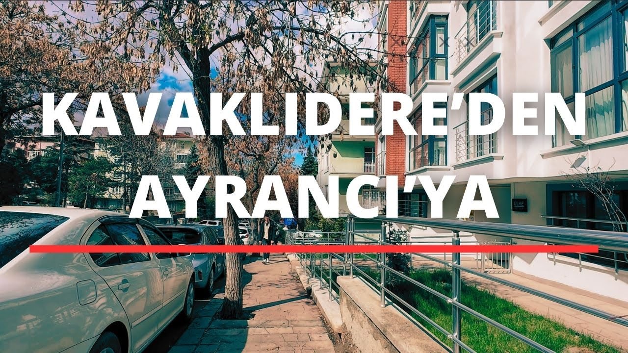 Kavaklıdere'den Ayrancı'ya Yürüyüş | [4K/60Fps]