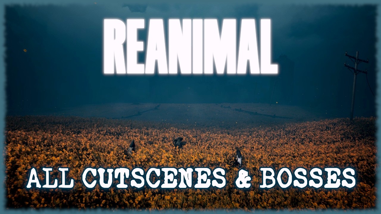 Reanimal - All Cutscenes & Bosses