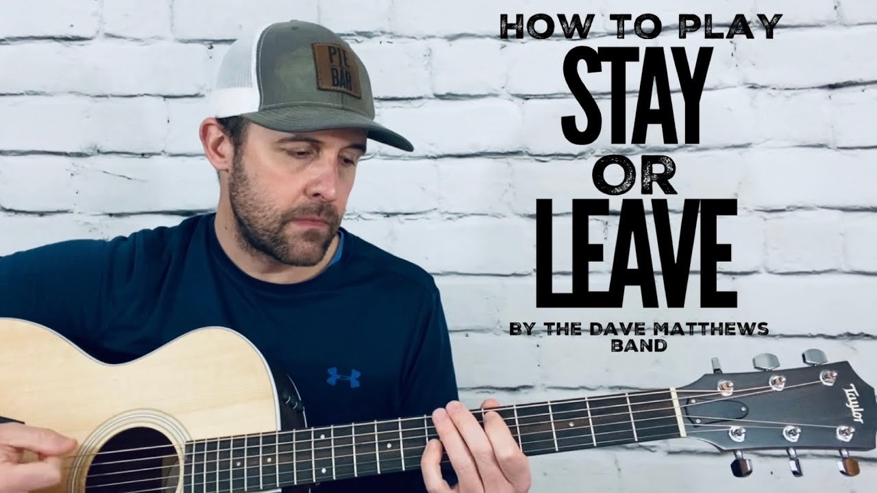 Stay or Leave-Guitar Tutorial-Dave Matthews