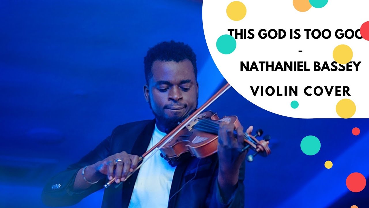 John Bernard-This God is too good- Nathaniel Bassey ( Best Violin Cover )