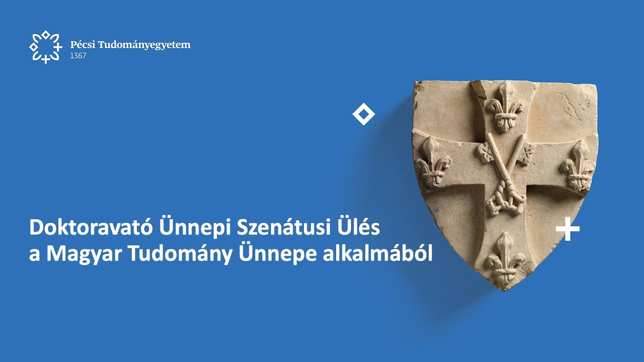 Doktoravat&oacute; &Uuml;nnepi Szen&aacute;tusi &Uuml;l&eacute;s a Magyar Tudom&aacute;ny &Uuml;nnepe alkalm&aacute;b&oacute;l