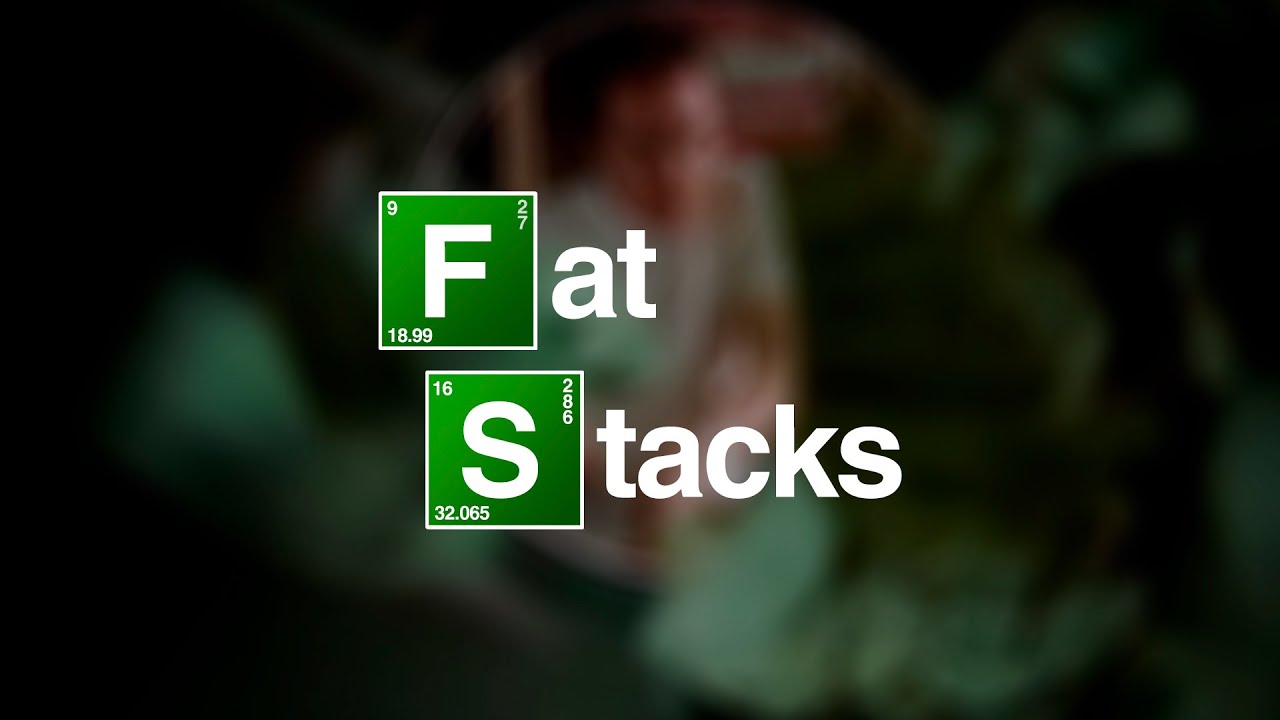 FAT STACKS - A Breaking Bad musical