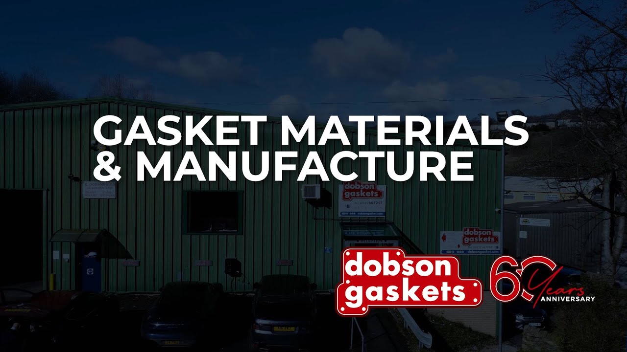Dobson Gaskets Manufacturing Processes