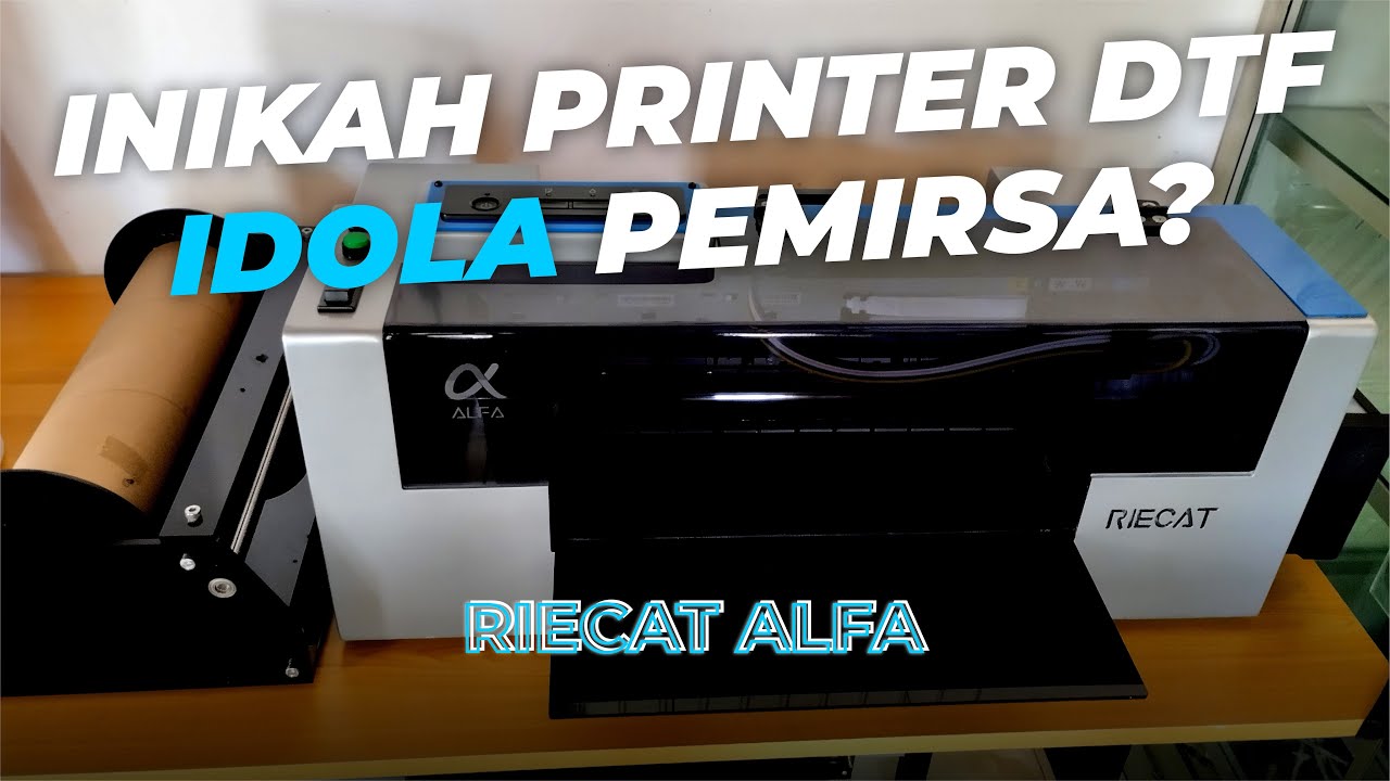 Rekondisi Printer DTF Riecat Alfa Gen 1 | Jadi Seperti Baru