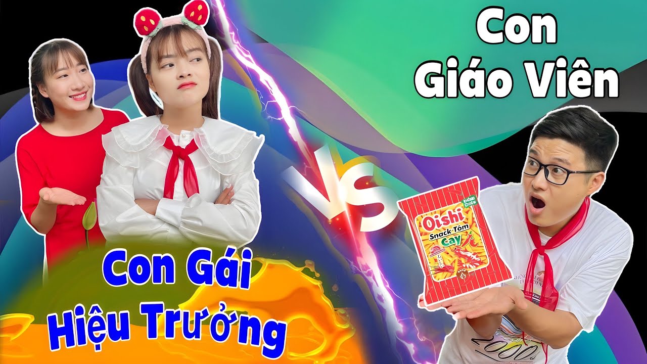 Con Gái Hiệu Trưởng Đại Chiến Với Con Giáo Viên Chủ Nhiệm | Hằng Nheo Official