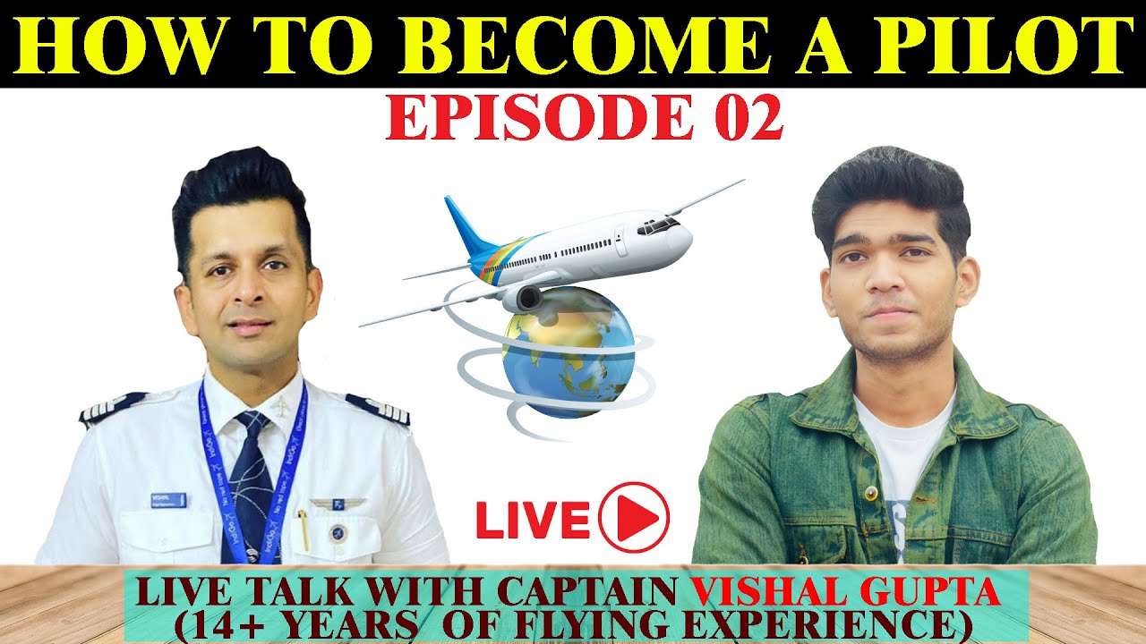 How to become a pilot? | Live Talk with Captain Vishal Gupta |Ep-02#pilot#aviation