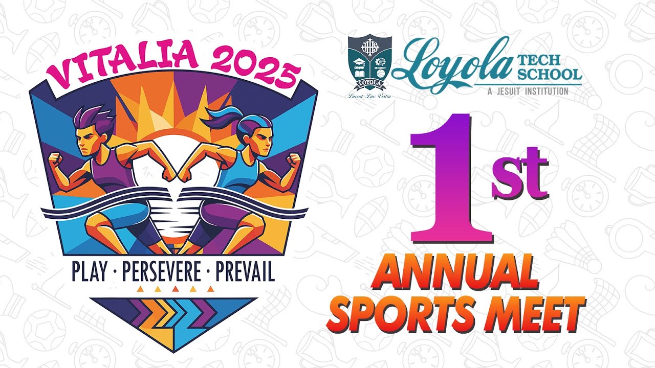VITALIA 2025 | First Annual Sports Meet | LOYOLA