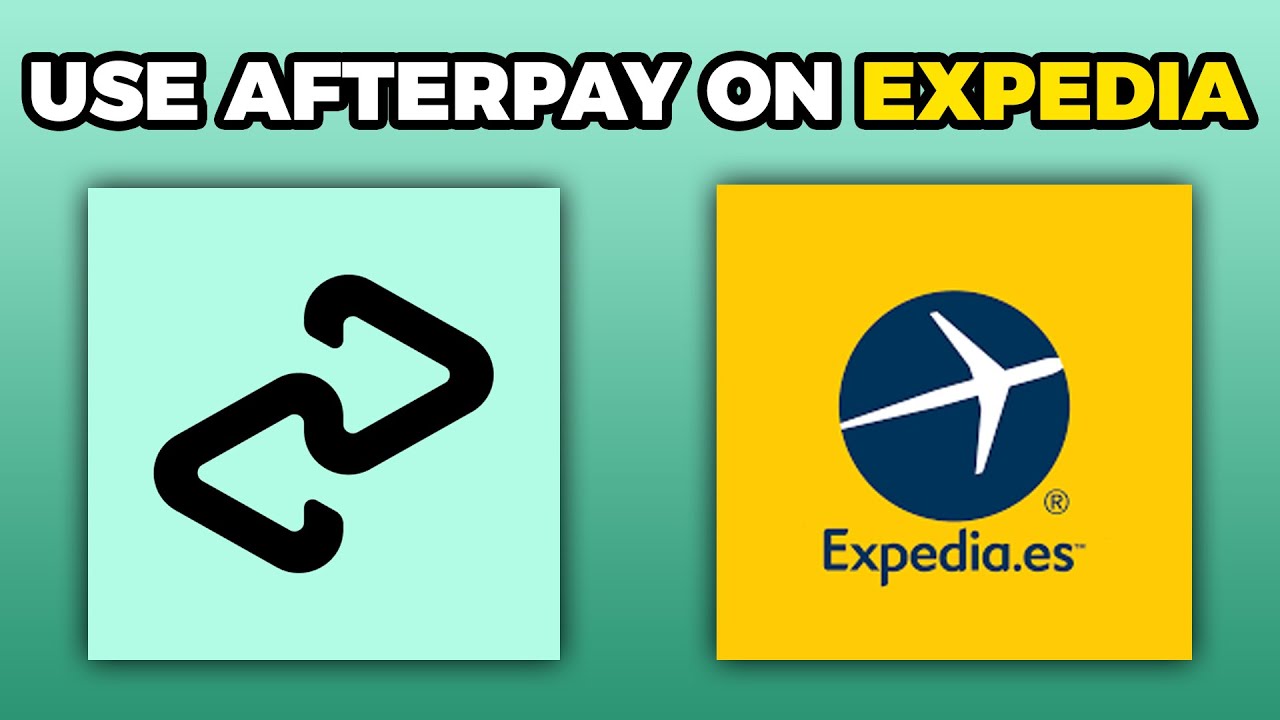 How To Use Afterpay on Expedia (2025)