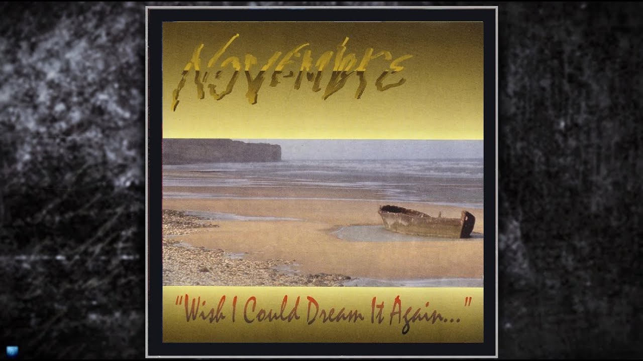 Novembre   &mdash;  Wish I Could Dream It Again... (1994)  (Full Album)