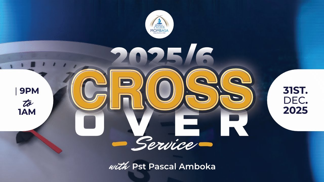 CROSS OVER SERVICE 2025 || 31 -12-25 || PST PASCAL AMBOKA