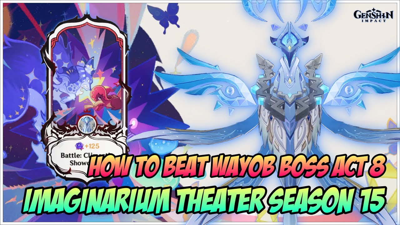 How to Beat Wayob Boss ACT 8 in Imaginarium Theater Season 15 - Genshin Impact V5.8