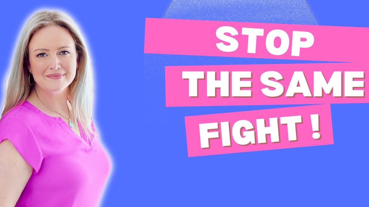 Why You Keep Having the Same Argument and How to Fix It