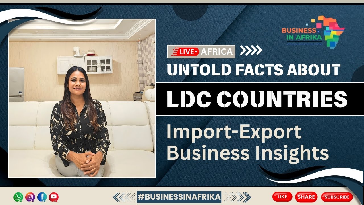 𝐔𝐧𝐭𝐨𝐥𝐝 𝐅𝐚𝐜𝐭𝐬 𝐀𝐛𝐨𝐮𝐭 𝐋𝐃𝐂 𝐂𝐨𝐮𝐧𝐭𝐫𝐢𝐞𝐬 | 𝐈𝐦𝐩𝐨𝐫𝐭-𝐄𝐱𝐩𝐨𝐫𝐭 𝐁𝐮𝐬𝐢𝐧𝐞𝐬𝐬 𝐈𝐧𝐬𝐢𝐠𝐡𝐭𝐬 #businessinafrika