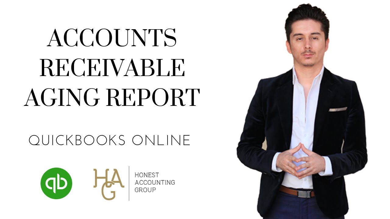 Accounts Receivable Aging Report in Quickbooks Online Tutorial 2018 - Honest Accounting Group
