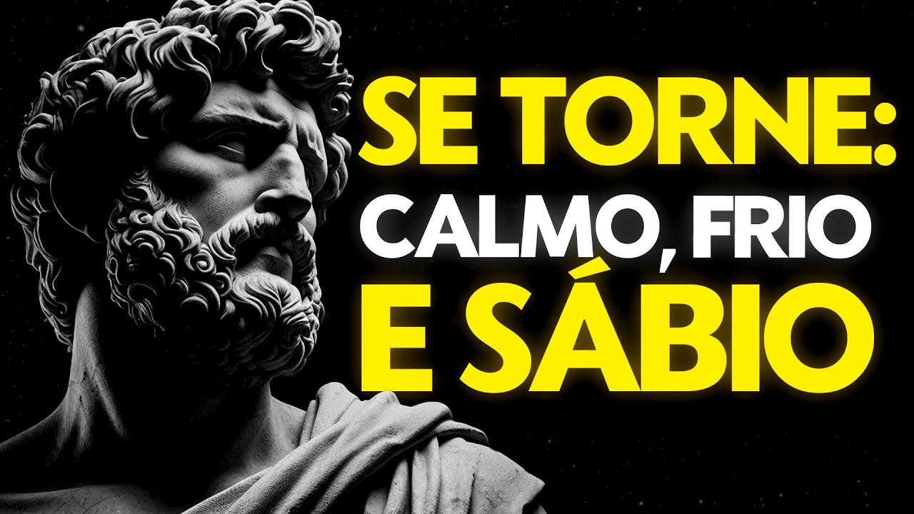SEJA CALMO, FRIO E SÁBIO E NADA MAIS VAI TE AFETAR | Estoicismo