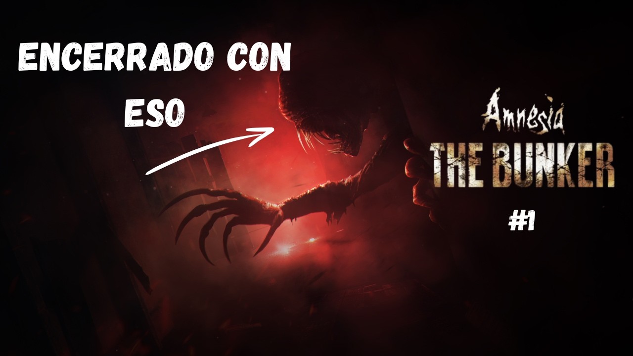 ENCERRADO con el DIAVLO | Amnesia: The Bunker #1