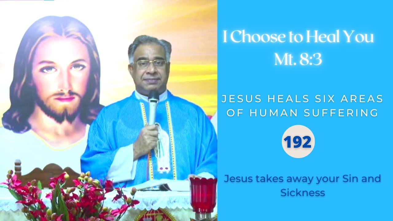 Jesus takes away your sin and sickness - I Choose to Heal You - 193
