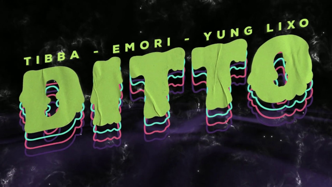 Tibba - Ditto ft. Emori, Yung Lixo (Prod. L. Abner)