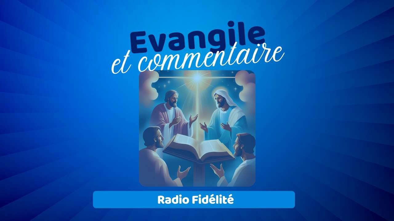 Evangile & commentaire du Samedi 7 Mars 2026