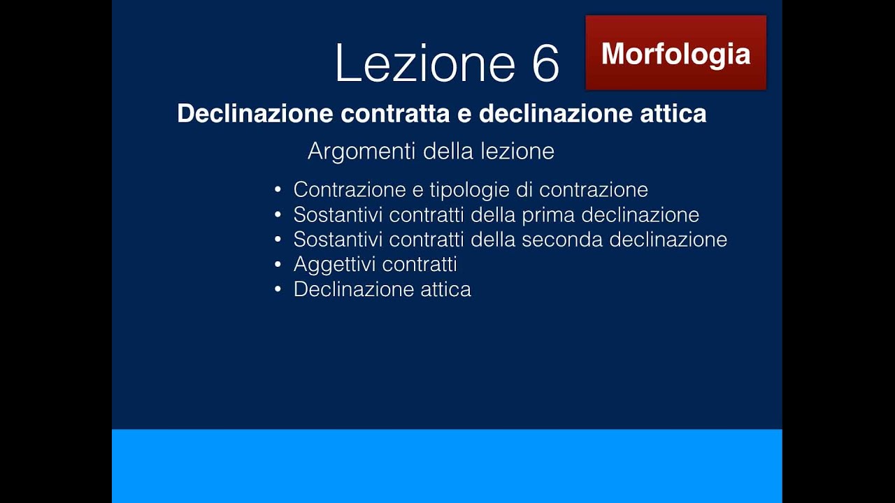 Greco lezione 6: declinazione attica e contratta