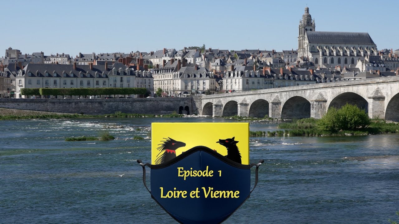 CONFINEMENT - BLOIS épisode 1/5 :  Loire et Vienne  - 4K