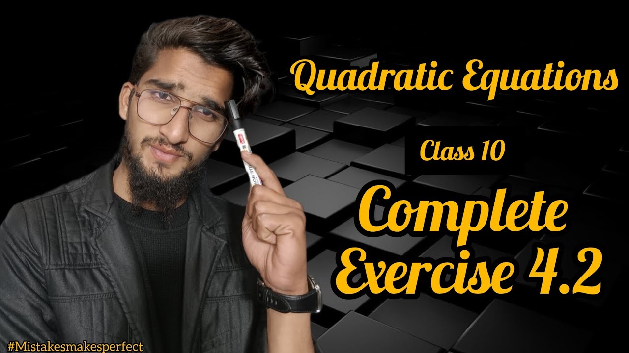 Class 10 Maths Exercise 4.2 | Quadratic Equations Full Solution 🔥