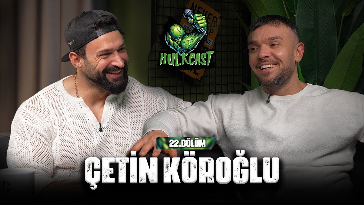 HulkCast | 2.Sezon 2.Bölüm Konuk: IFBB PRO ÇETİN KÖROĞLU